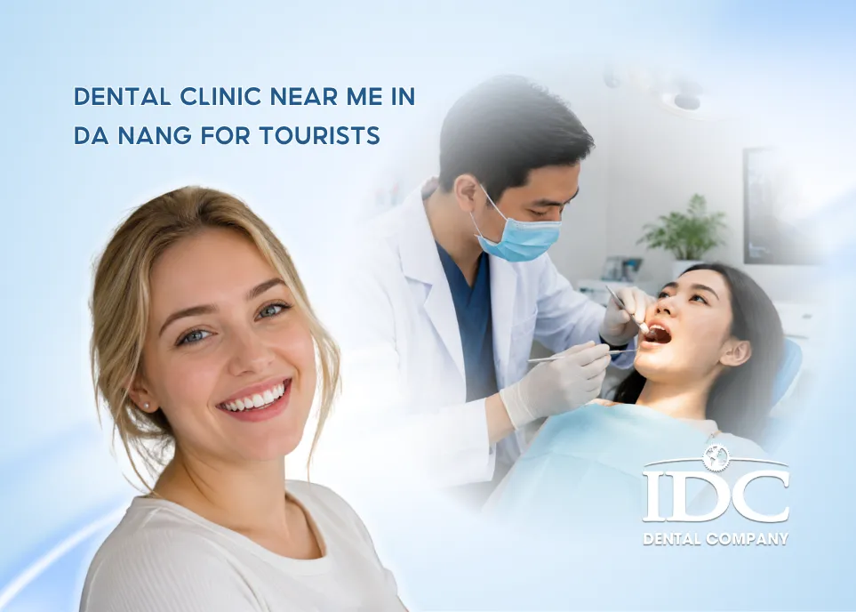 Dental Clinic Near Me in Da Nang for Tourists