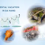 Dental Vacation in Da Nang