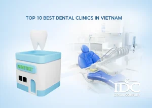 Top 9 Dental Implant Clinics in Vietnam: A Guide for International Patients