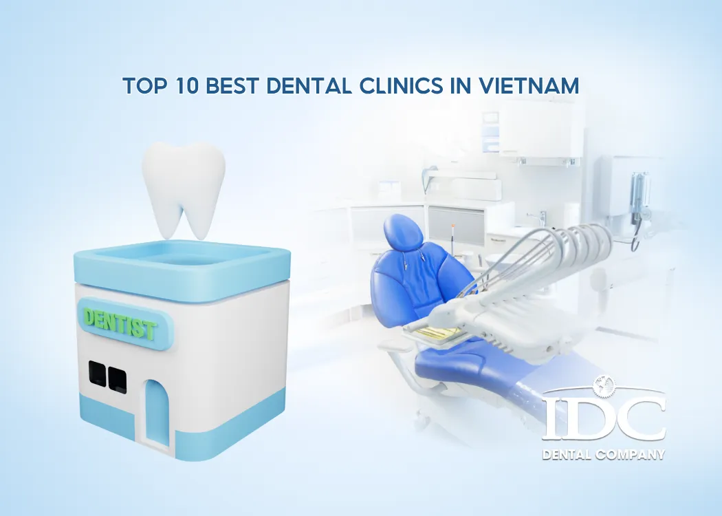 Top 10 Best Dental Clinics in Vietnam